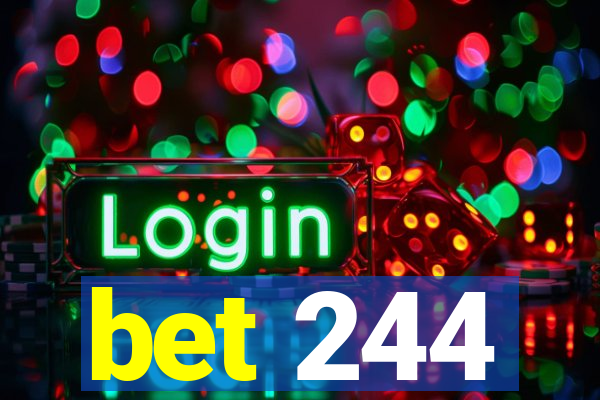 bet 244